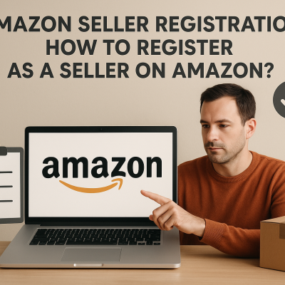 : How to Register as a Seller on Amazon?